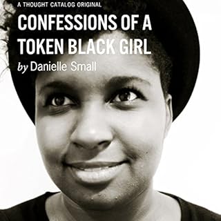 Confessions of a Token Black Girl Audiobook By Danielle Small cover art