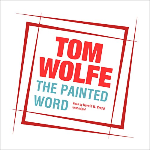 The Painted Word Audiobook By Tom Wolfe cover art