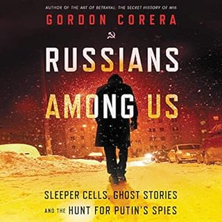 Russians Among Us Audiobook By Gordon Corera cover art