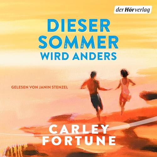 Dieser Sommer wird anders Audiobook By Carley Fortune, Carolin Müller cover art