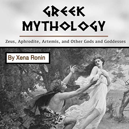 Greek Mythology Audiobook By Xena Ronin cover art