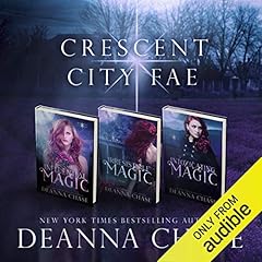 Crescent City Fae: Complete Boxed Set (Books 1-3) Audiolibro Por Deanna Chase arte de portada