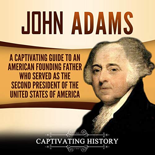 John Adams Audiobook By Captivating History cover art