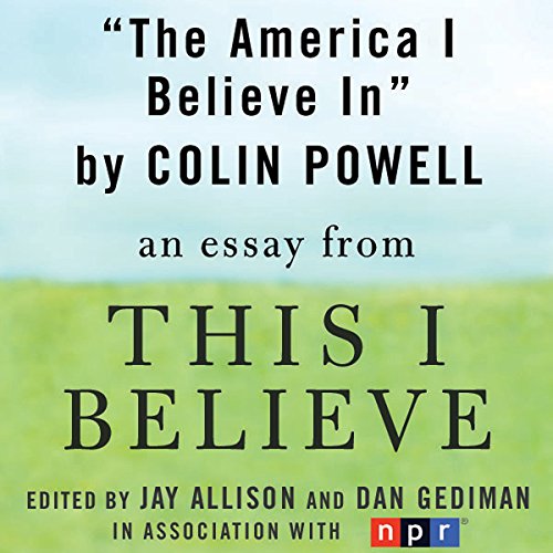 The America I Believe In Audiobook By Colin Powell cover art