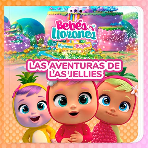 Las Aventuras de las Jellies Audiolibro Por Bebés Llorones, Kitoons en Español arte de portada