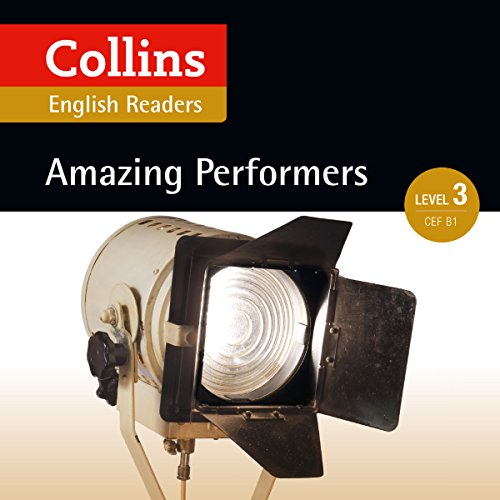 Amazing Performers: B1 (Collins Amazing People ELT Readers) Audiobook By Jane Rollason - adaptor, Fiona MacKenzie - editor co