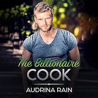 The Billionaire Cook Audiobook By Audrina Rain cover art