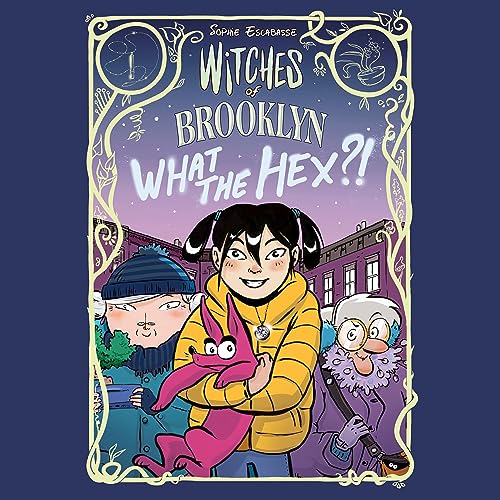 Witches of Brooklyn: What the Hex?! Audiolibro Por Sophie Escabasse arte de portada