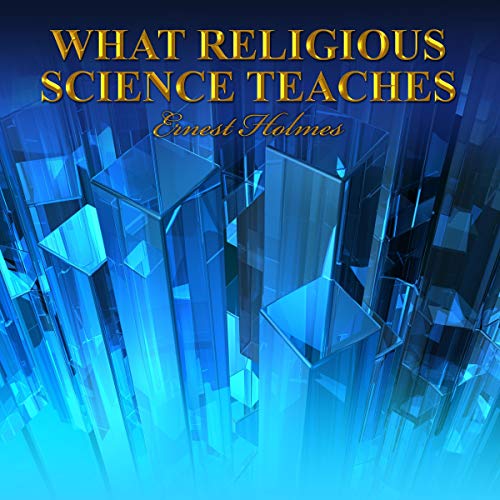 What Religious Science Teaches Audiolivro Por Ernest Holmes capa