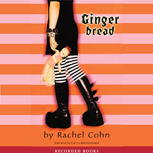 Gingerbread Audiobook By Rachel Cohn cover art