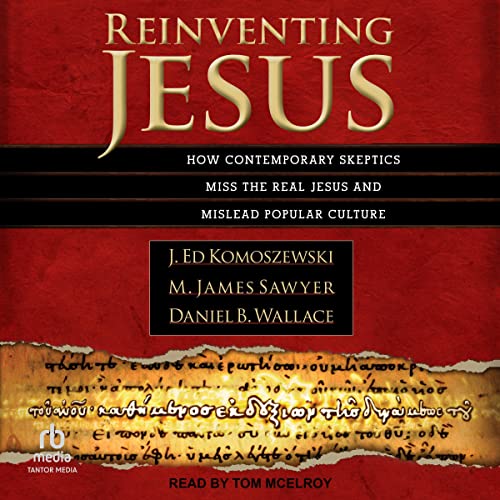 Reinventing Jesus Audiolivro Por J. Ed Komoszewski, M. James Sawyer, Daniel B. Wallace capa