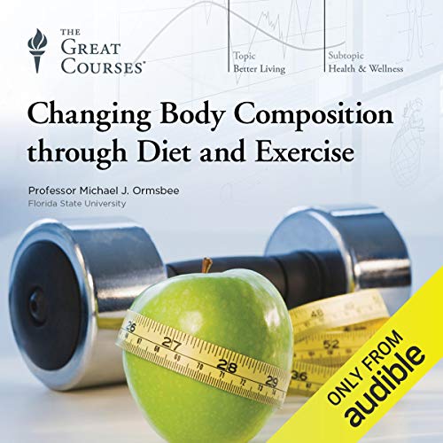 Changing Body Composition Through Diet and Exercise cover art