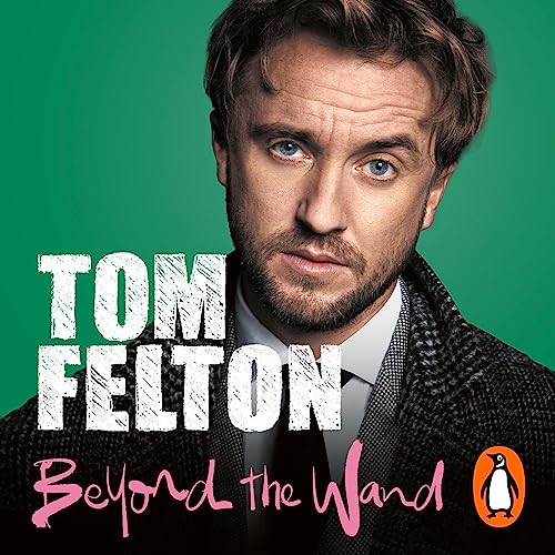 Beyond the Wand Audiobook By Tom Felton cover art