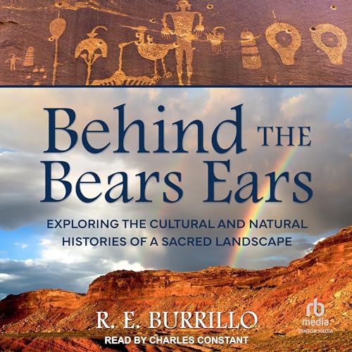 Behind the Bears Ears Audiolibro Por R. E. Burrillo arte de portada