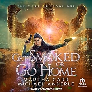 Get Smoked or Go Home Audiolibro Por Martha Carr, Michael Anderle arte de portada