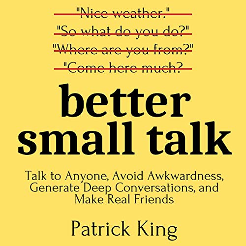 Better Small Talk Audiobook By Patrick King cover art