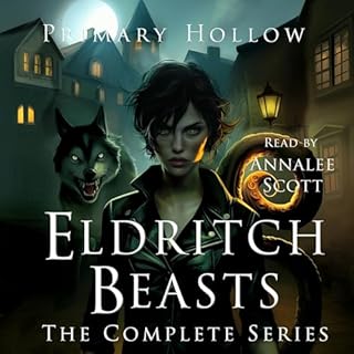 Eldritch Beasts: The Complete Series Audiolibro Por Primary Hollow arte de portada