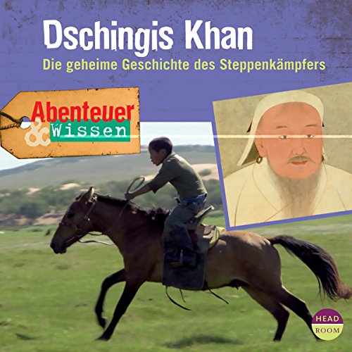 Dschingis Khan - Die geheime Geschichte des Steppenkämpfers cover art