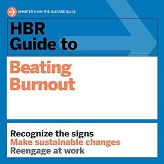 HBR Guide to Beating Burnout Audiobook By Harvard Business Review cover art