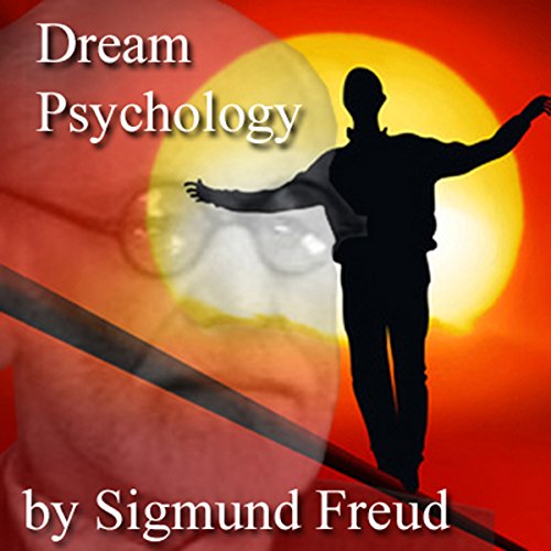 Dream Psychology: Psychoanalysis for Beginners cover art