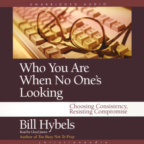 Who You Are When No One's Looking Audiolibro Por Bill Hybels arte de portada