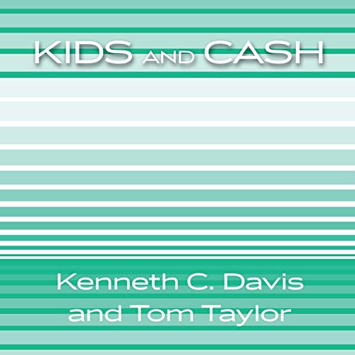 Kids and Cash Audiobook By Ken Davis, Tom Taylor cover art