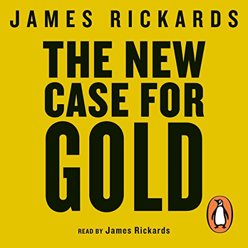 The New Case for Gold Audiolibro Por James Rickards arte de portada