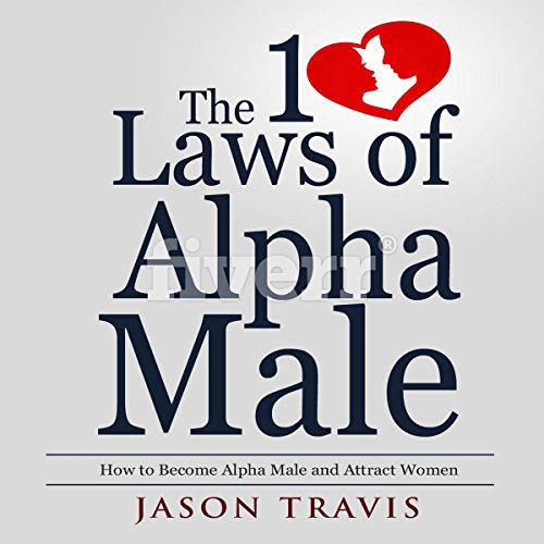 The 10 Laws of Alpha Male cover art