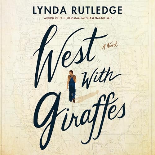 West with Giraffes Audiobook By Lynda Rutledge cover art