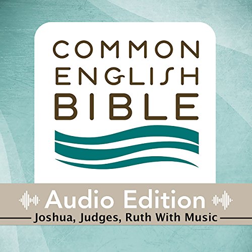 CEB Common English Bible Audio Edition with Music - Joshua, Judges, Ruth cover art