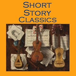 Short Story Classics Audiobook By Edgar Allan Poe, George Eliot, Kate Chopin, Mark Twain, Robert Louis Stevenson, Oscar Wilde