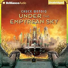 Under the Empyrean Sky Audiobook By Chuck Wendig cover art