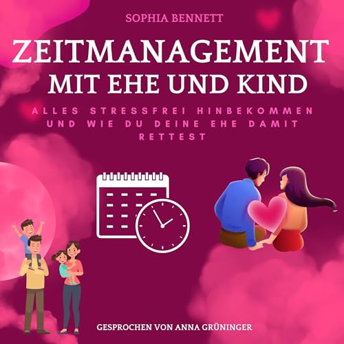 Zeitmanagement mit Ehe und Kind [Time Management with Marriage and Children] cover art