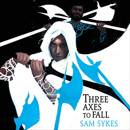 Three Axes to Fall Audiobook By Sam Sykes cover art