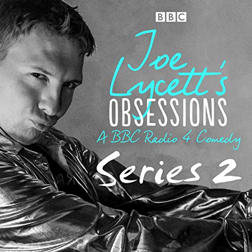 Joe Lycett's Obsessions, Series 2 Audiobook By Joe Lycett cover art