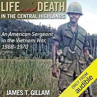 Life and Death in the Central Highlands Audiolibro Por James T. Gillam arte de portada