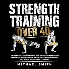 Strength Training Over 40 cover art