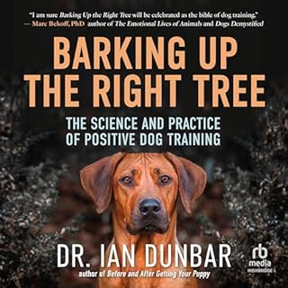 Barking Up the Right Tree Audiolibro Por Dr. Ian Dunbar arte de portada