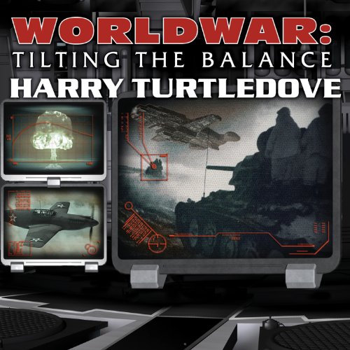 Worldwar: Tilting the Balance Audiolivro Por Harry Turtledove capa