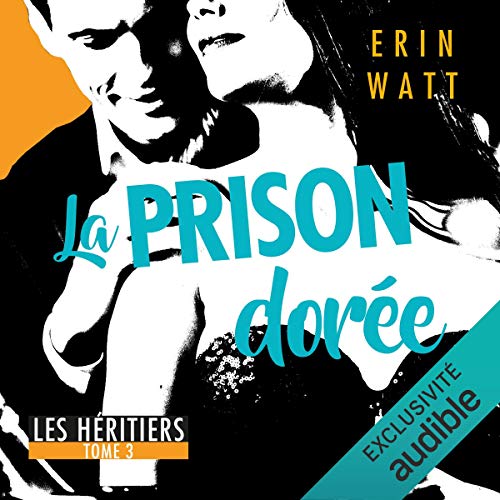 La prison dorée Audiobook By Erin Watt cover art