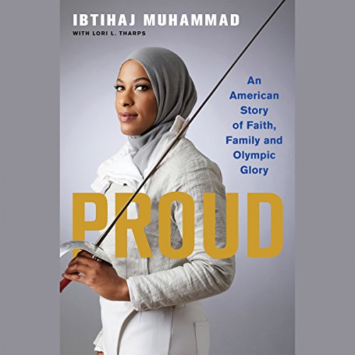 Proud Audiobook By Ibtihaj Muhammad, Lori L. Tharps cover art