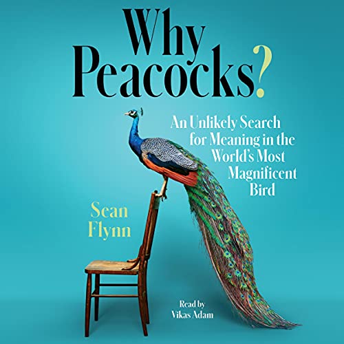 Why Peacocks? Audiolibro Por Sean Flynn arte de portada