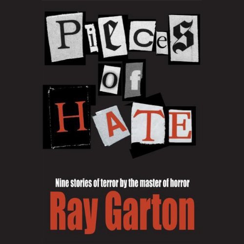 Pieces of Hate Audiobook By Ray Garton cover art