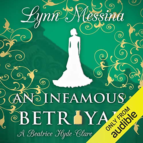 An Infamous Betrayal: A Regency Cozy Audiobook By Lynn Messina cover art