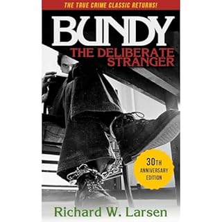 Bundy:The Deliberate Stranger Audiobook By Richard W. Larsen cover art