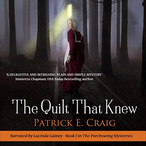 The Quilt That Knew Audiobook By Patrick E. Craig cover art