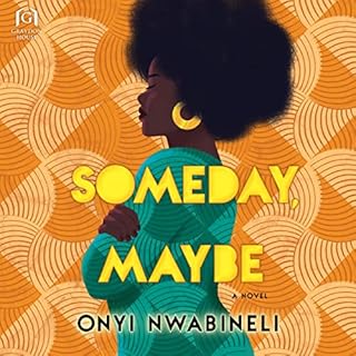 Someday, Maybe Audiolibro Por Onyi Nwabineli arte de portada