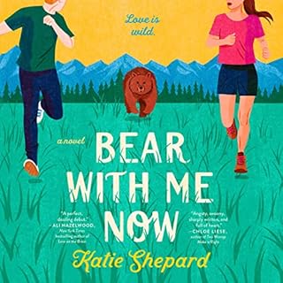 Bear with Me Now Audiobook By Katie Shepard cover art