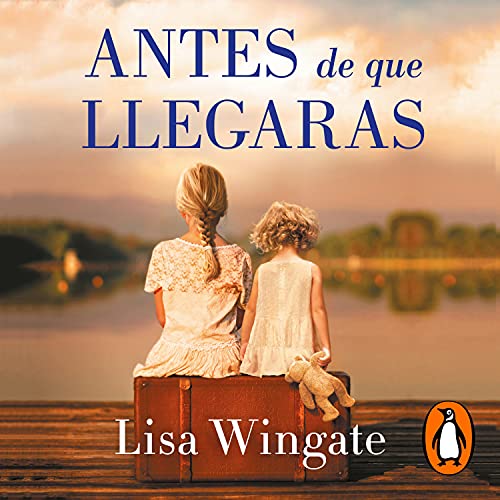 Antes de que llegaras [Before We Were Yours] cover art