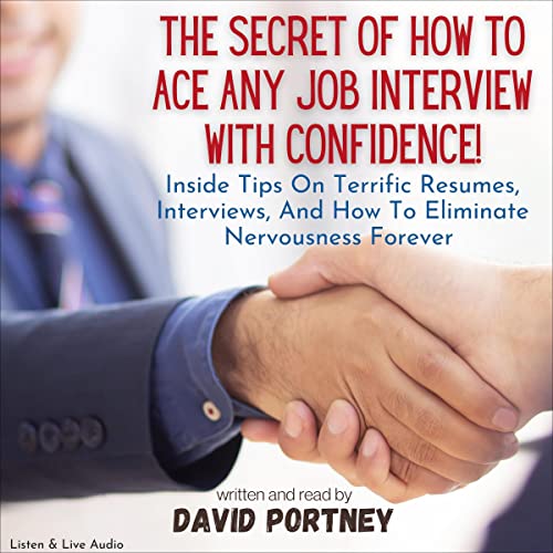 The Secret of How to Ace any Job Interview with Confidence! cover art